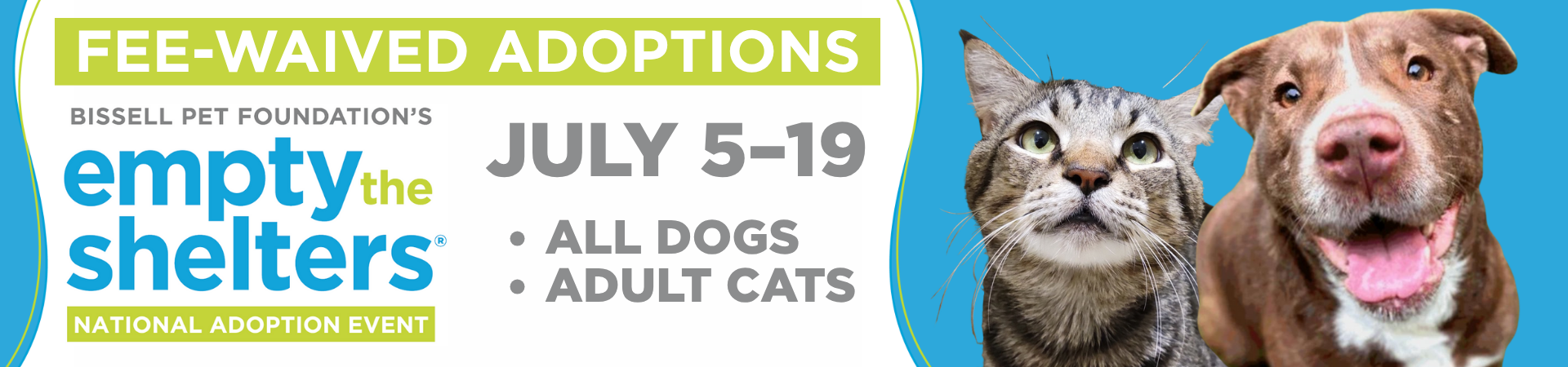 ETS Summer 2025, Adoption Fees Waived for All Dogs and Adult Cats July 5-19