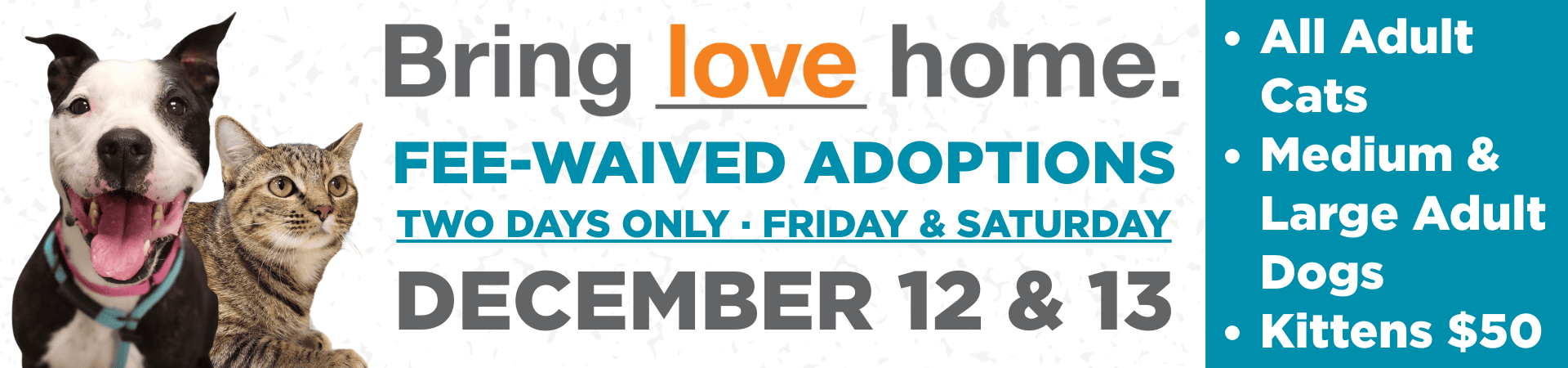 Fee-Waived Adoptions, Two Days Only, Dec 12 & 13